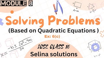 Solving Problems On Quadratic Equation Class 10 | ICSE Selina Solutions |