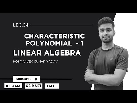 Lec. 64 | Characteristic polynomial - 1 | Linear Algebra | IIT JAM| CSIR Net| Gate | Vivek Maths