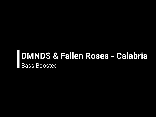 (Bass Boosted) DMNDS & Fallen Roses - Calabria [Strange Fruits Release] class=