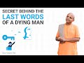 Secret behind the last words of a Dying Man by Gaur Gopal Das