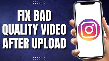 How To Fix Instagram Story Bad Video Quality After Upload (Quick)