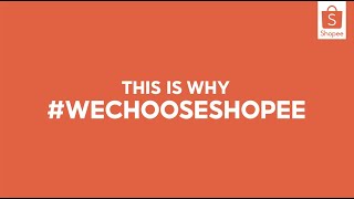 #WeChooseShopee