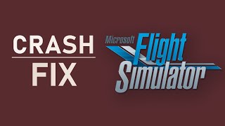 Microsoft Flight Simulator 2020 - How to Fix Crash on Startup \& Random Crashing