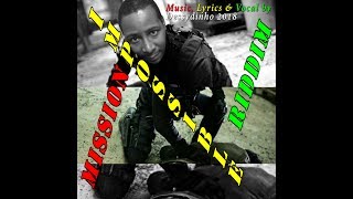 MISSION IMPOSSIBLE RIDDIM (DESSYDINHO REGGAE MIX 2018)
