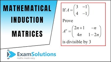 Mathematical Induction - Matrix Multiplication (2) | ExamSolutions
