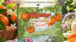 A Little Escape Into the Garden 🍊🌿 | Adult Colouring Book