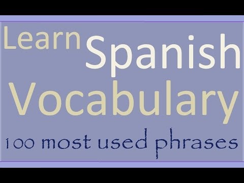 Learn Spanish 100 most used phrases in Spanish