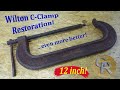 Wilton 12" C-Clamp Restoration, Refurbished & Improved!