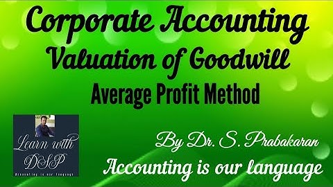 Corporate accounting|Valuation of goodwill|Average profit method|B.Com (gen, CS, A/F) |Tamil version