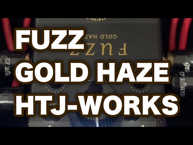 GOLD HAZE FUZZ Gelmanium & Silicon engine (HTJ-WORKS) 2023.04.23