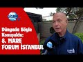 Mare Forum İstanbul Uluslararası Arenada Böyle Yankı Buldu