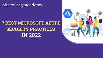 7 Best Microsoft Azure Security Practices in 2022 | Best Microsoft Azure Security Practices