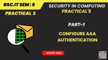 Security in Computing Practical 2 | Configure AAA Authentication on Cisco Routers { Part 1}