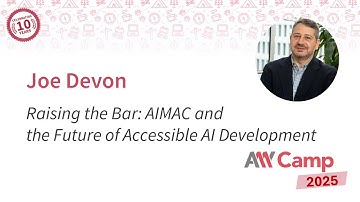 Joe Devon - Raising the Bar: AIMAC and the Future of Accessible AI Development