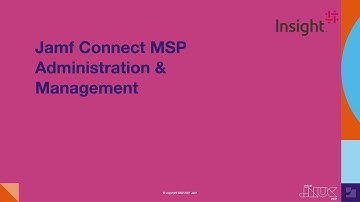 Jamf Connect MSP Administration & Management | JNUC 2021