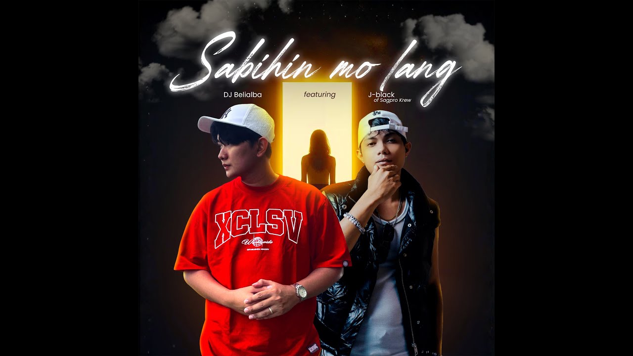 DJ Belialba - Sabihin Mo Lang (ft. J-black of Sagpro Krew)