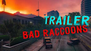 Trailer Bad Raccoons // GTA RP