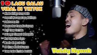RINDU DIRIMU YANG DULU - VALDY NYONK | LAGU PILIHAN TERBAIK & TERPOPULER 