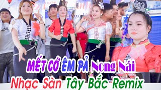 NHẠC SÀN TÂY BẮC | DANCE NHIỆT TÌNH TRONG LVQ KIM THÚY & ĐỨC QUỲNH TẠI BẢN NONG NÁI, CHIỀNG MUNG.