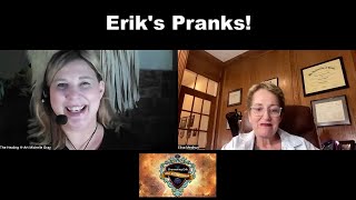 Erik's Pranks!