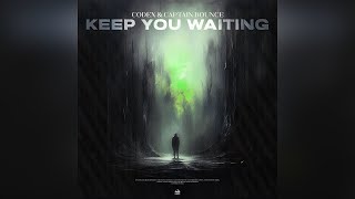 Codex (SE) & Captain Bounce - Keep You Waiting (Extended Mix) | Big Room