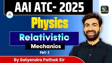 Relativistic mechanics || part- 2 || complete mega video || Satyendra Pathak Sir |Technical physics