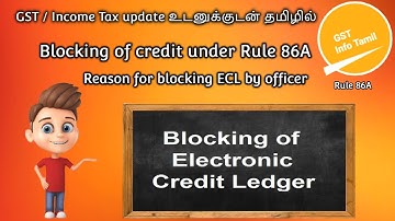 Rule 86A of CGST Rule 2017 | Electronic credit ledger blocked by officer |  @GSTInfoTamil