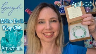 AMAZONITE! Mother Earth Wrap Club by Gogh Jewelry, April 2026 / Code BOXESANDDEALS