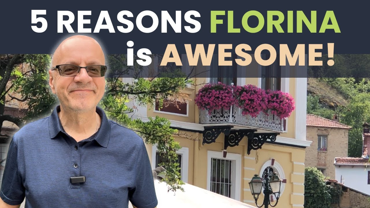 5 Reasons Florina Is Awesome!