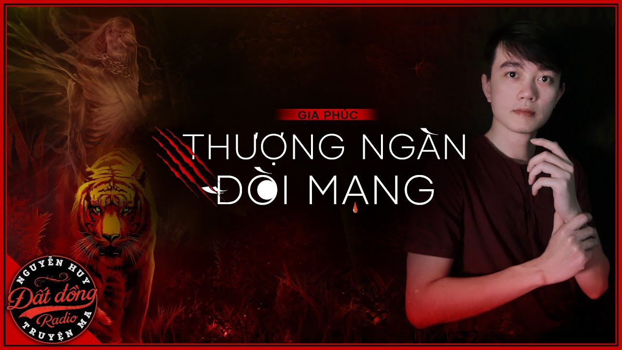 Truyện ma : THƯỢNG NGÀN ĐÒI MẠNG - Diệt Hổ tinh nơi núi rừng Tây Bắc
