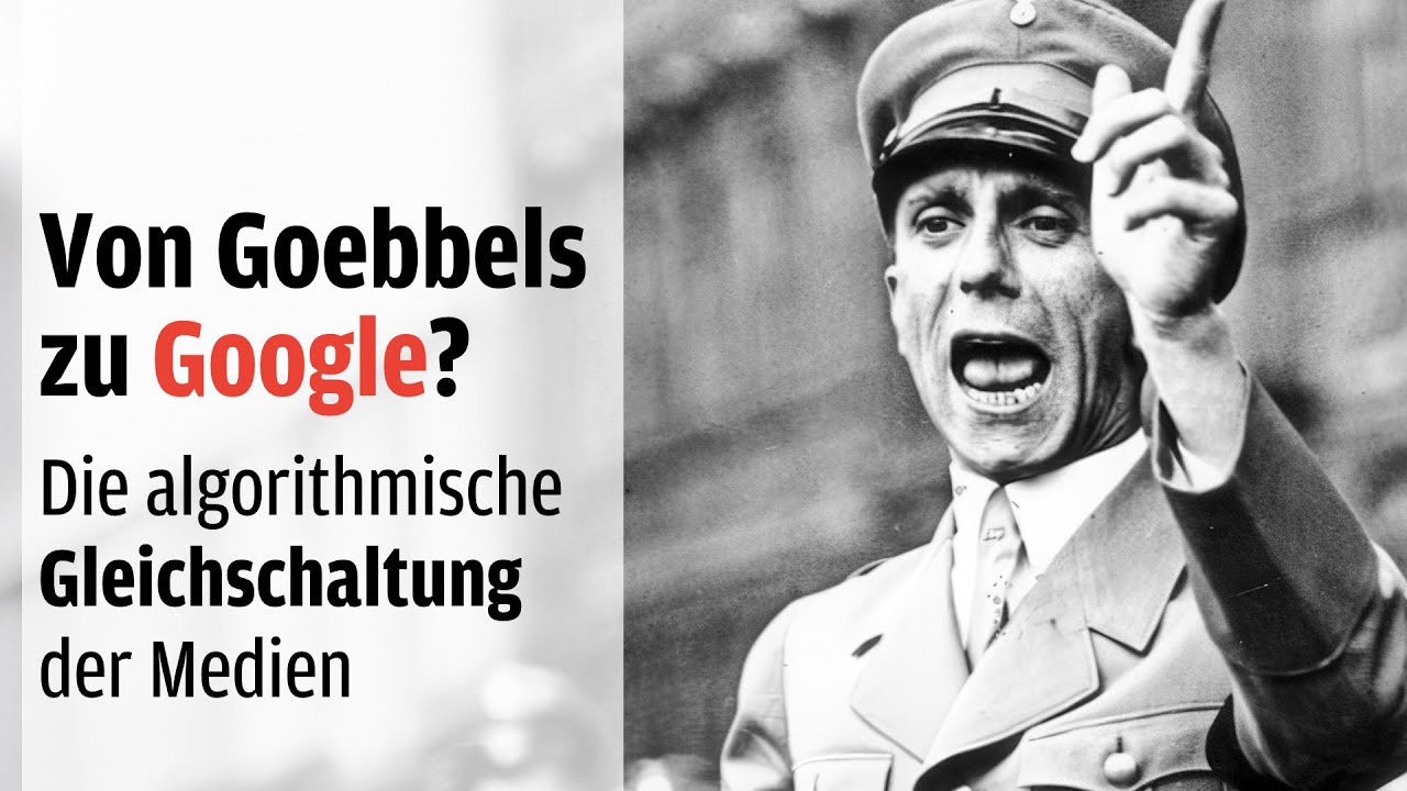 Von Goebbels zu Google? Die algorithmische Gleichschaltung der Medien