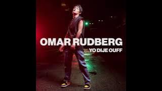 Omar Rudberg - Yo Dije OUFF (Audio)