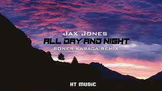 Jax Jones - All Day And Night (Soner Karaca Remix) Resimi