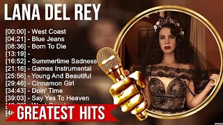 Lana Del Rey Greatest Hits ~ Best Songs Music Hits Collection  Top 10 Pop Artists of All Time