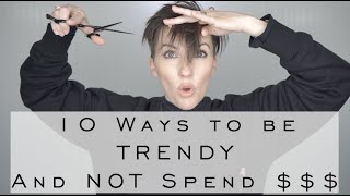 10 Ways to be TRENDY without Spending Money for Spring 2023