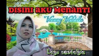 DISINI Aku Menanti~Vanny Vabiola cover video#viral #lagunostalgia #laguterbaik #lagulawasindonesia
