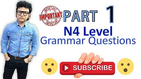 01 N4 Level Most Important Grammar Questions for JLPT 2021 Part  1