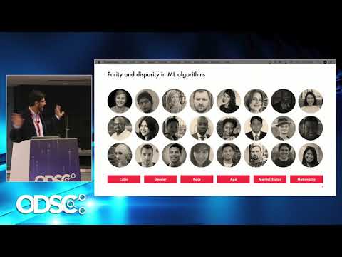 How to Make Machine Learning Fair and Accountable - Sray Agarwal | ODSC Europe 2019