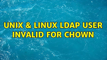 Unix & Linux: LDAP user invalid for chown