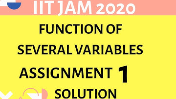 IIT JAM 2020 || ASSIGNMENT 1 FUNCTIONS OF SEVERAL VARIABLES SOLUTION || PART 2