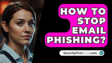 How To Stop Email Phishing? - SecurityFirstCorp.com