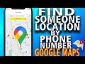 How To Find Someone Location By Phone Number on Google Map (easy)