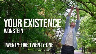 Your Existence - Wonstein, Twenty-Five Twenty-One (Dance )