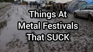 Things At Metal Festivals That Suck