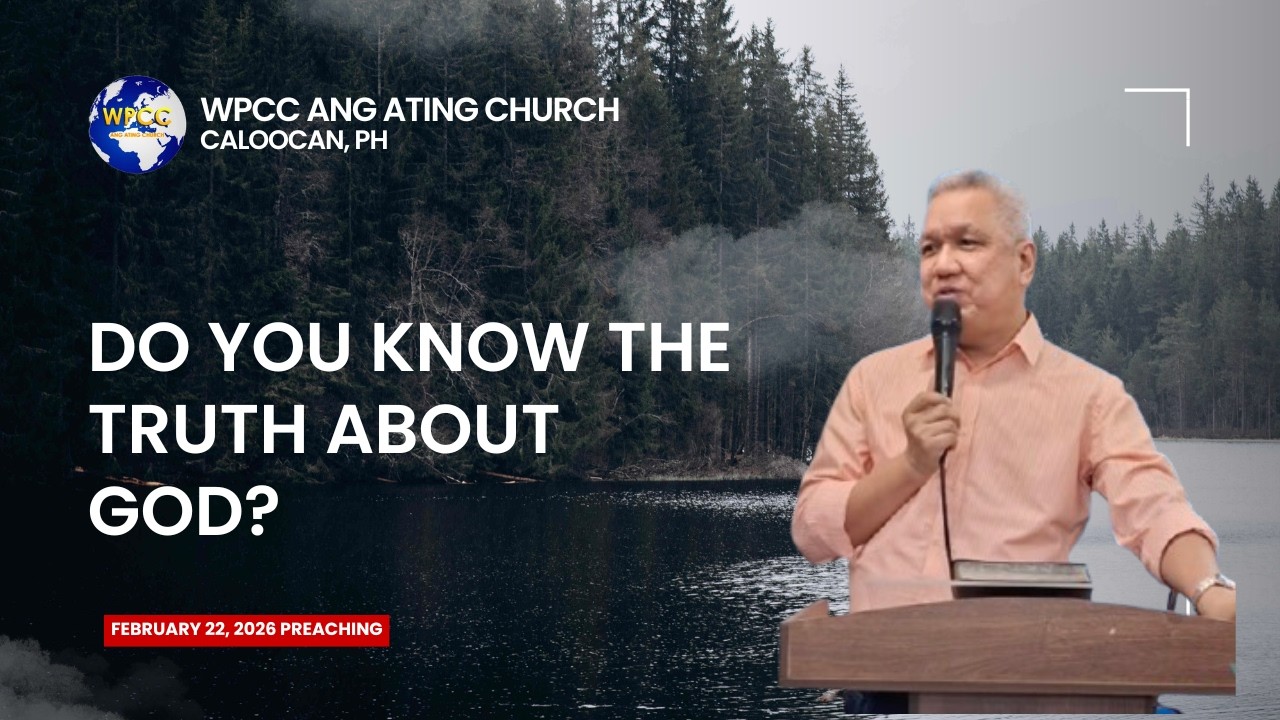 The Importance of Knowing the Truth About God | SUNDAY PREACHING | Feb. 22, 2026