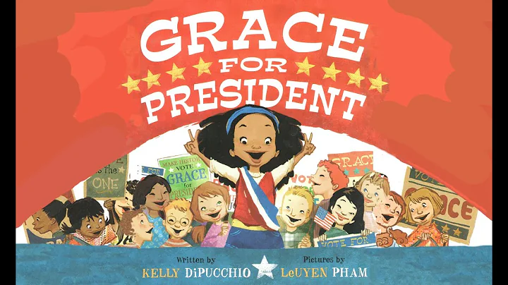 Grace for President by Kelly DiPucchio | Read-Alou...