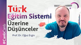 Türk Eğitim Sistemi Üzerine Düşünceler