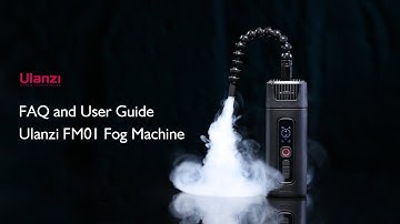 FAQ and User Guide | Ulanzi FM01 Fog Machine