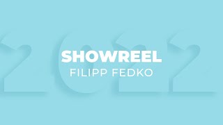 Showreel-2022 | Filipp Fedko | Senior/Lead Motion Designer