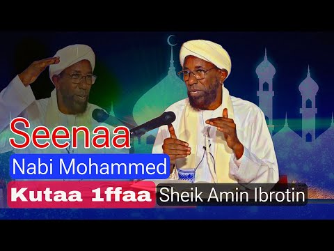 Nabi Mohammed S A W Akkamitti Ergame Qissaa Seenaa Nabi Mohammed K1ffaa Sheik Amin Ibrotin